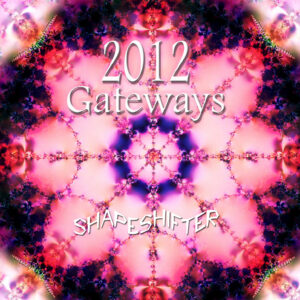 2012 Gateways | ShapeshifterDNA