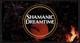 Shamanic Dreamtime | ShapeshifterDNA